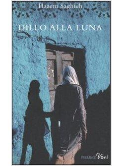 DILLO ALLA LUNA