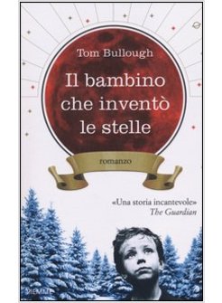 IL BAMBINO CHE INVENTO' LE STELLE 