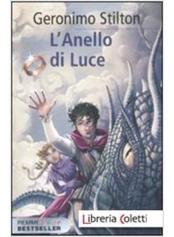 L'ANELLO DI LUCE. CRONACHE DEL REGNO DELLA FANTASIA. VOL. 4