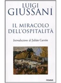 IL MIRACOLO DELL'OSPITALITA'. CONVERSAZIONI CON LE FAMIGLIE PER L'ACCOGLIENZA