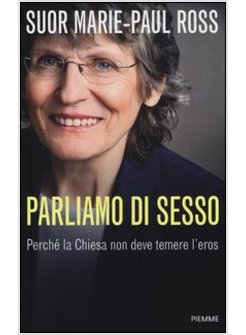 E ORA PARLIAMO DI SESSO  PERCHE' LA CHIESA NON DEVE TEMERE L'EROS