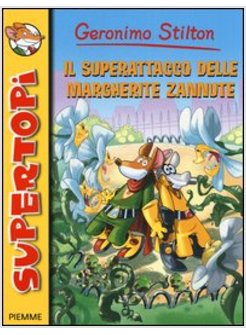 IL SUPERATTACCO DELLE MARGHERITE ZANNUTE