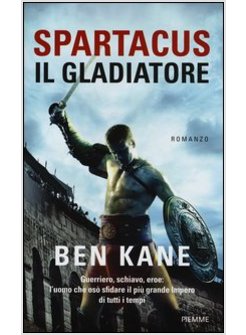 SPARTACUS, IL GLADIATORE