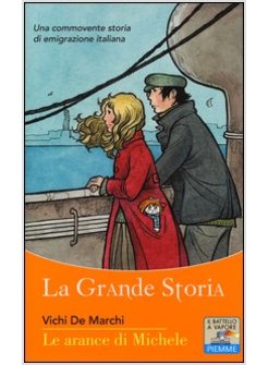 LE ARANCE DI MICHELE. LA GRANDE STORIA