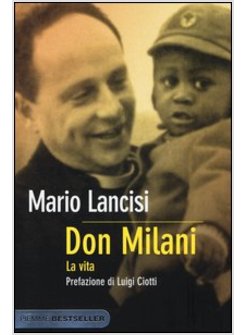 Don Milani. Vita di un profeta disobbediente. A cento anni dalla nascita di  Lancisi Mario - Il Libraio