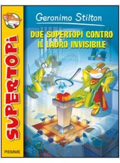 DUE SUPERTOPI CON IL LADRO INVISIBILE