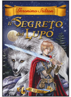 IL SEGRETO DEL LUPO. LE 13 SPADE VOL. 4