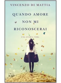 QUANDO AMORE NON MI RICONOSCERAI