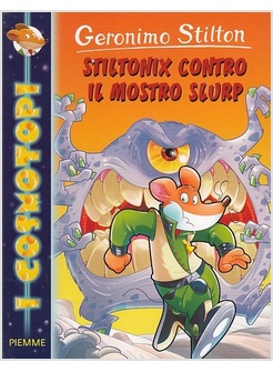 STILTONIX CONTRO IL MOSTRO SLURP