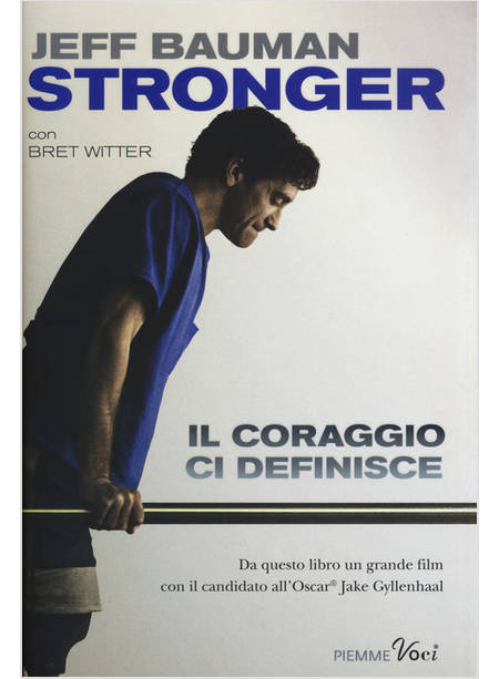 STRONGER. IL CORAGGIO CI DEFINISCE