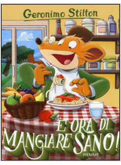 E' ORA DI... MANGIARE SANO!