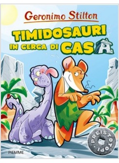 TIMIDOSAURI IN CERCA DI CASA