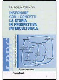 INSEGNARE CON I CONCETTI LA STORIA IN PROSPETTIVA INTERCULTURALE