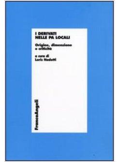 DERIVATI NELLE PA LOCALI ORIGINE DIMENSIONE E CRITICITA' (I)