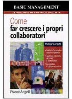 COME FAR CRESCERE I PROPRI COLLABORATORI GUIDARLI AD APPRENDERE NUOVE