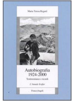 AUTOBIOGRAFIA 1924-2000. TESTIMONIANZE E RICORDI