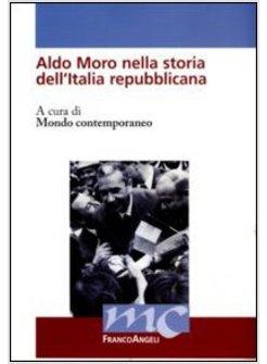 ALDO MORO NELLA STORIA DELL'ITALIA REPUBBLICANA