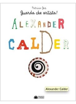 GUARDA CHE ARTRISTA! ALEXANDER CALDER