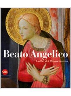 BEATO ANGELICO L'ALBA DEL RINASCIMENTO