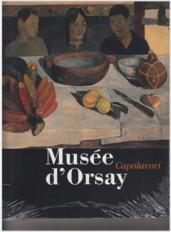 CAPOLAVORI DAL MUSEE D'ORSAY - CATALOGO MOSTRA