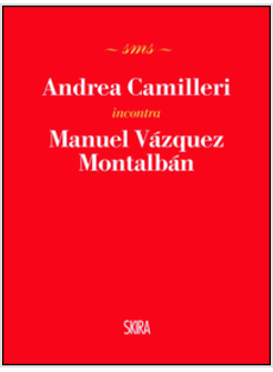 ANDREA CAMILLERI INCONTRA MANUEL VAZQUEZ MONTALBAN