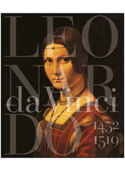 LEONARDO DA VINCI 1452-1519