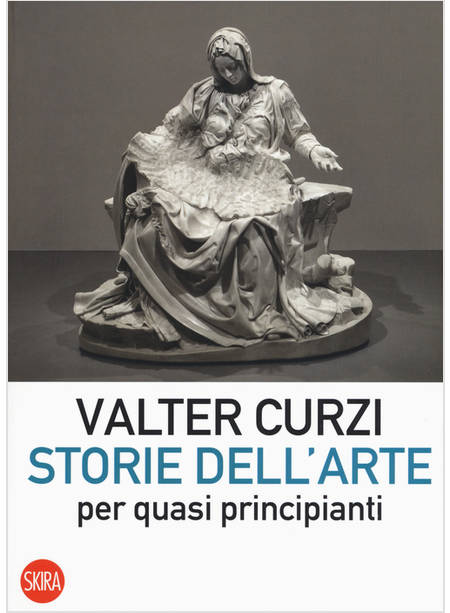 STORIE DELL'ARTE PER QUASI PRINCIPIANTI