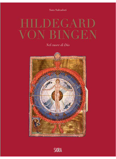 HILDEGARD VON BINGEN. NEL CUORE DI DIO. EDIZ. ILLUSTRATA