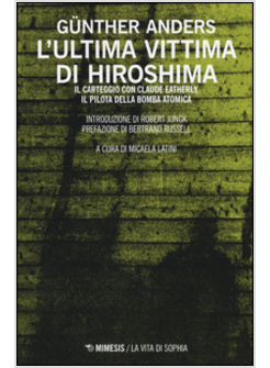 L' ULTIMA VITTIMA DI HIROSHIMA IL CARTEGGIO CON CLAUDE EATHERLY