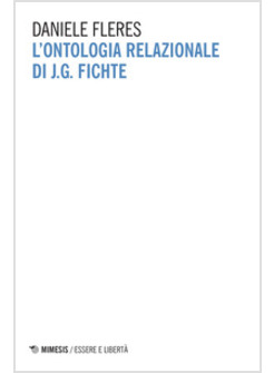 ONTOLOGIA RELAZIONALE DI J. G. FICHTE (L')