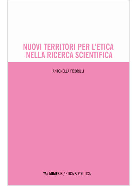 NUOVI TERRITORI PER L'ETICA NELLA RICERCA SCIENTIFICA