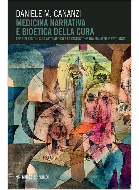 MEDICINA NARRATIVA E BIOETICA DELLA CURA. TRE RIFLESSIONI SULL'ATTO MEDICO E LA 