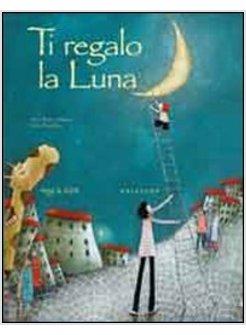 TI REGALO LA LUNA