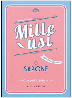 SAPONE. MILLE USI