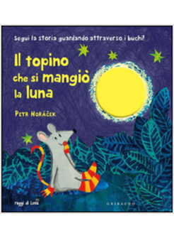 TOPINO CHE SI MANGIO' LA LUNA (IL)