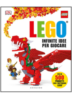 GIOCA LEGO. IL GRANDE LIBRO DELLE IDEE CREATIVE