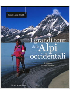 GRANDI TOUR DELLE ALPI OCCIDENTALI