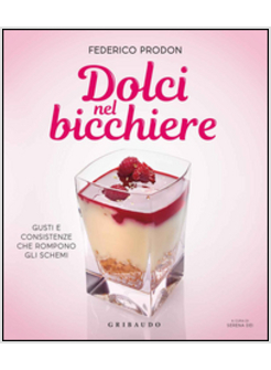 DOLCI NEL BICCHIERE. TUTTI I SEGRETI