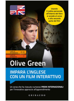 OLIVE GREEN. IMPARA L'INGLESE CON UN FILM. LIVELLO INTERMEDIO/AVANZATO