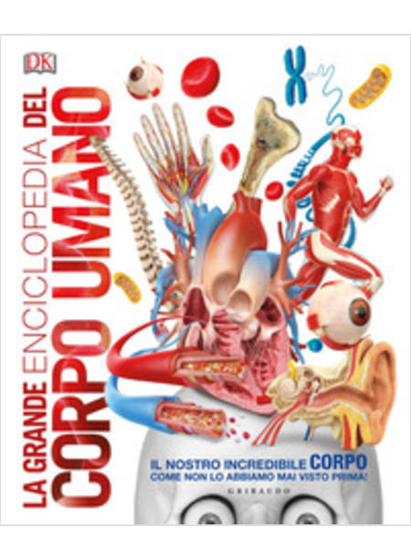 GRANDE ENCICLOPEDIA DEL CORPO UMANO. EDIZ. A COLORI (LA)