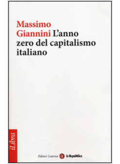 L'ANNO ZERO DEL CAPITALISMO ITALIANO