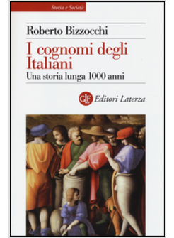 I COGNOMI DEGLI ITALIANI. UNA STORIA LUNGA 1000 ANNI