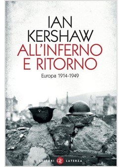 ALL'INFERNO E RITORNO. EUROPA 1914-1949