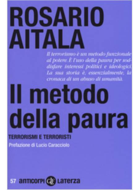 IL METODO DELLA PAURA. TERRORISMI E TERRORISTI 