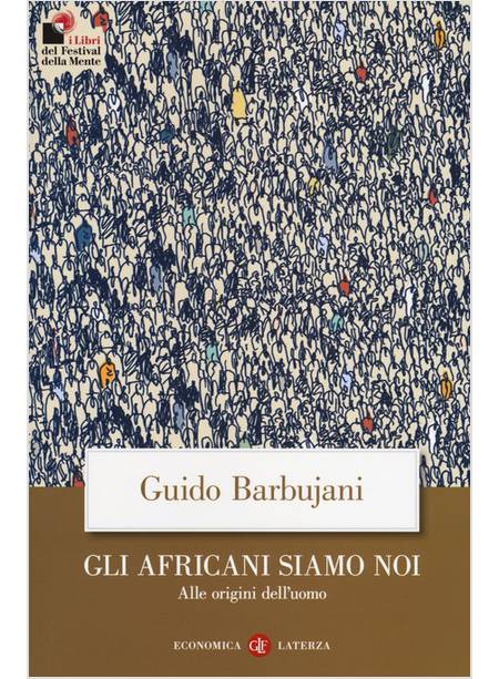 GLI AFRICANI SIAMO NOI. ALLE ORIGINI DELL'UOMO 