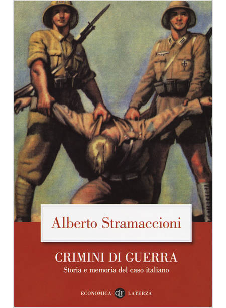 CRIMINI DI GUERRA. STORIA E MEMORIA DEL CASO ITALIANO