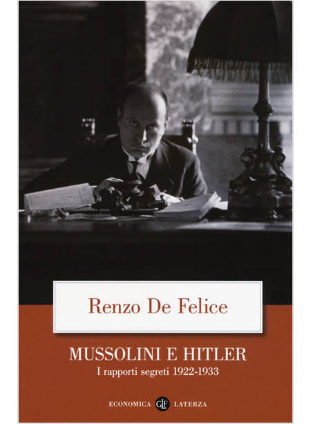 MUSSOLINI E HITLER. I RAPPORTI SEGRETI (1922-1933)