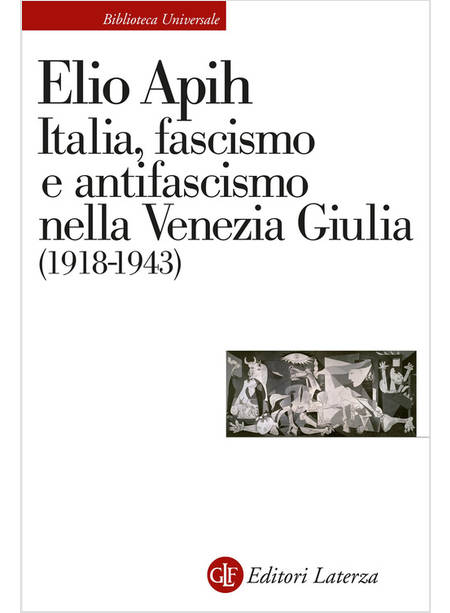 ITALIA, FASCISMO E ANTIFASCISMO NELLA VENEZIA GIULIA (1918-1943)