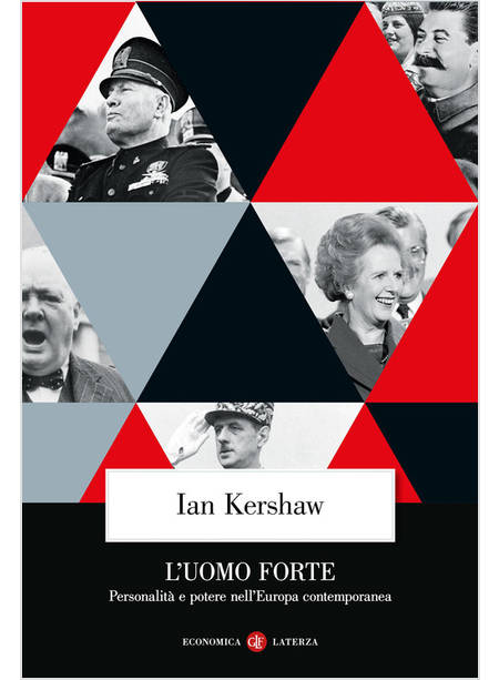 L'UOMO FORTE PERSONALITA' E POTERE NELL'EUROPA CONTEMPORANEA 