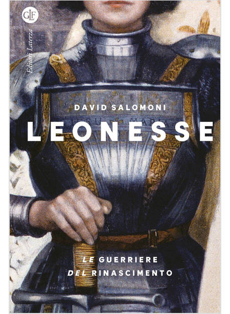 LEONESSE LE GUERRIERE DEL RINASCIMENTO